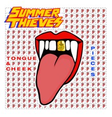 Summer Thieves - Tongue & Cheek / Pieces