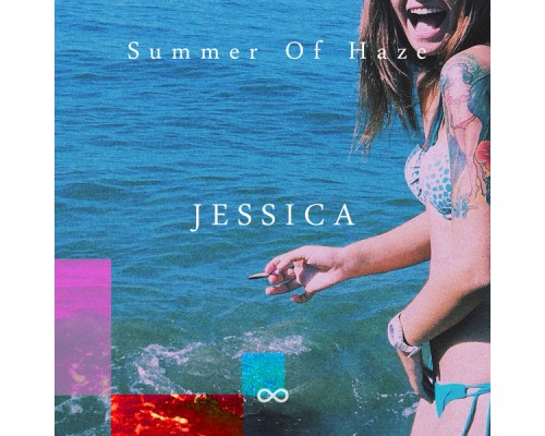 Summer of Haze - Jessica