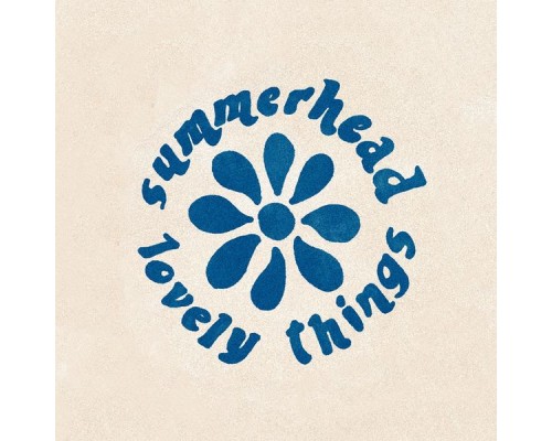 Summerhead - Lovely Things