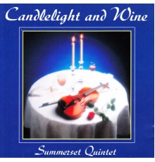 Summerset Quintet - Candlelight and Wine