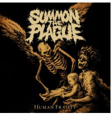 Summon the Plague - Human Frailty