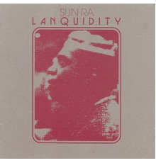 Sun Ra - Lanquidity (Definitive Edition)