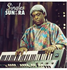 Sun Ra - Singles (1957-1963)