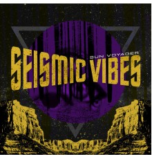 Sun Voyager - Seismic Vibes