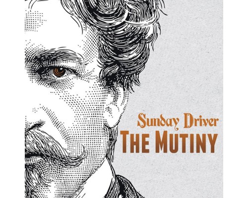 Sunday Driver - The Mutiny