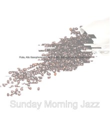 Sunday Morning Jazz - Flute, Alto Saxophone and Jazz Guitar Solos (Music for Americans)