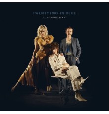 Sunflower Bean - Twentytwo In Blue