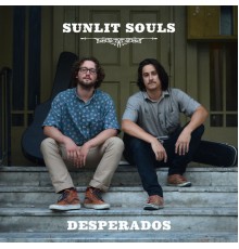 Sunlit Souls - Desperados