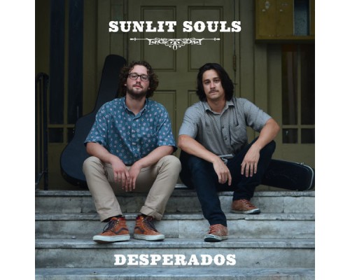 Sunlit Souls - Desperados