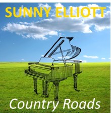 Sunny Elliott - Country Roads