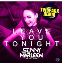 Sunny Marleen - Leave You Tonight