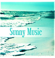 Sunny Music Zone, nieznany, Marco Rinaldo - Sunny Music - Chillout Music, Summertime, Ibiza Lounge, Beach Party, Tropical House