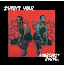 Sunny War - Anarchist Gospel