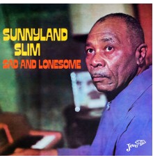 Sunnyland Slim - Sad and Lonesome