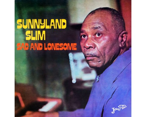 Sunnyland Slim - Sad and Lonesome