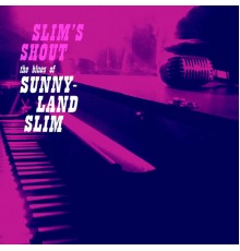 Sunnyland Slim - Slim's Shout