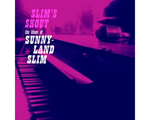 Sunnyland Slim - Slim's Shout