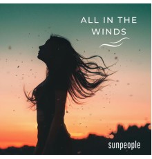 Sunpeople - All in the Winds