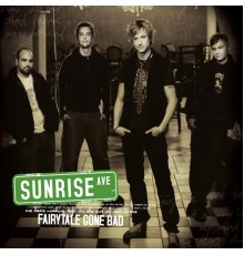 Sunrise Avenue - Fairytale Gone Bad