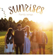 Sunrises - Family Songs