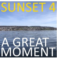 Sunset 4 - A Great Moment