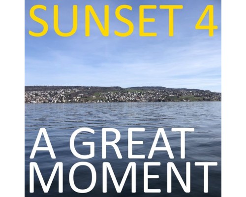 Sunset 4 - A Great Moment