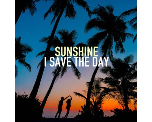 Sunshine - I Save the Day