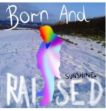 Sunshine - Born And Raised