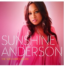 Sunshine Anderson - The Sun Shines Again