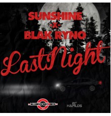 Sunshine & Blak Ryno - Last Night