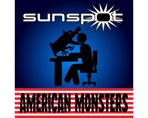 Sunspot - American Monsters