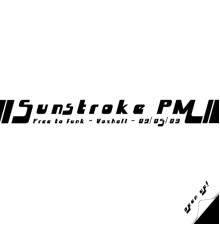 Sunstroke PM - Free to Funk