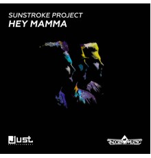 Sunstroke Project - Hey Mamma