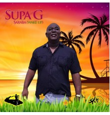 Supa G - Saraba (Wake Up)