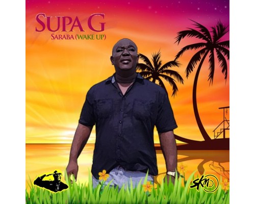 Supa G - Saraba (Wake Up)