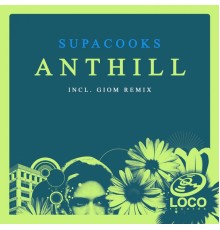 Supacooks - Anthill