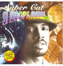 Super Cat - Si Boops Deh