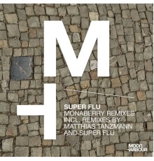 Super Flu - Monaberry Remixes