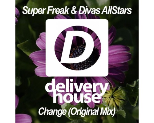 Super Freak & Divas AllStars - Change