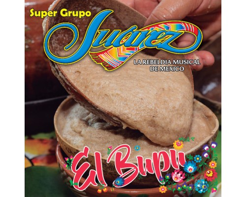 Super Grupo Juarez - El Bupu