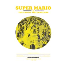Super Mario and the Exotic Watermelons - Seaside EP