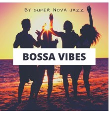 Super Nova Jazz - Bossa Vibes