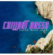 Super Nova Jazz - Chillout Bossa