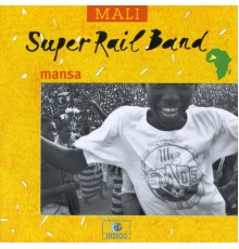 Super Rail Band - Mansa (Mali)