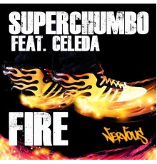 Superchumbo - Fire feat. Celeda