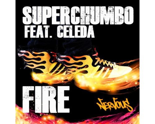 Superchumbo - Fire feat. Celeda