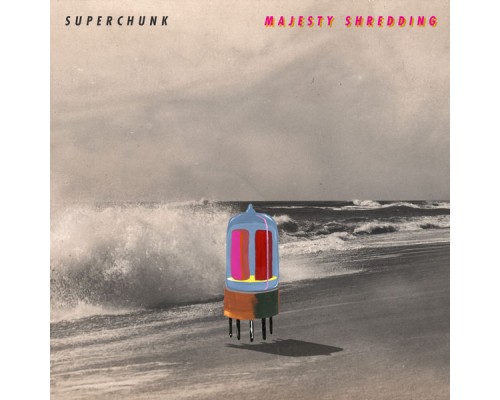 Superchunk - Majesty Shredding