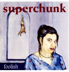 Superchunk - Foolish