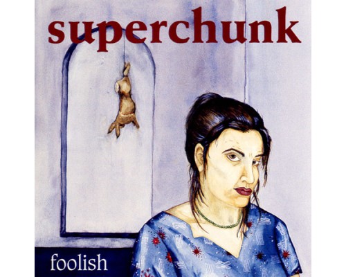 Superchunk - Foolish