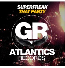 Superfreak - That Party